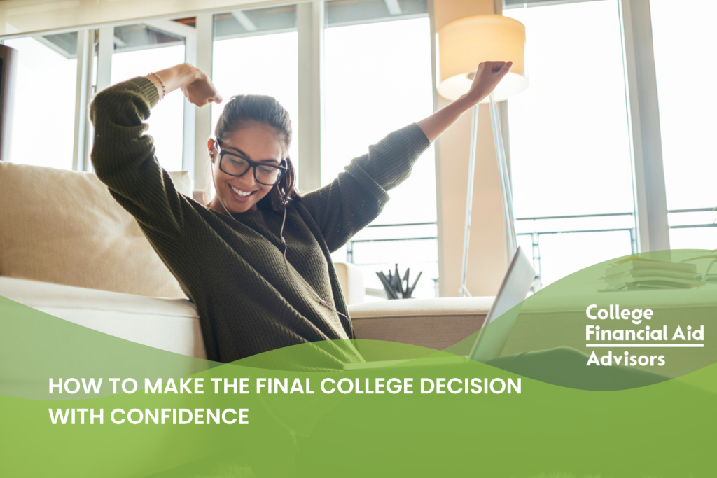 How to Make the Final College Decision With Confidence