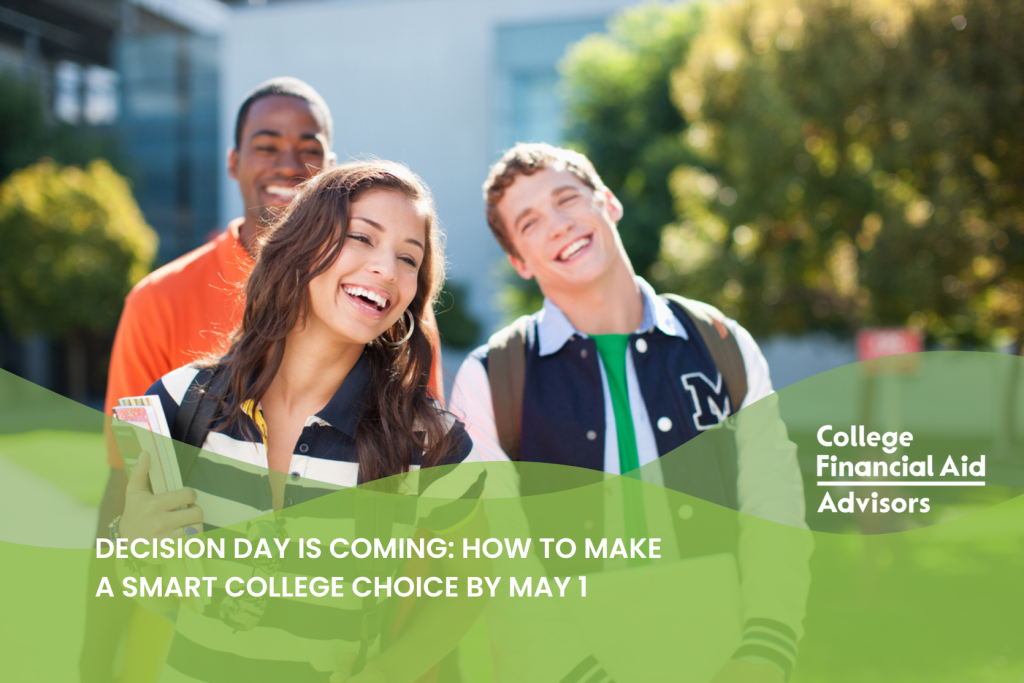 Decision Day Is Coming: How to Make a Smart College Choice by May 1