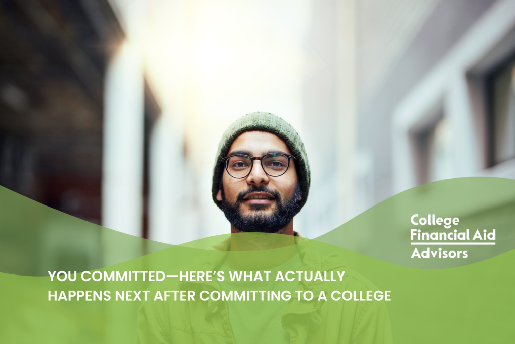 You Committed—Here’s What Actually Happens Next After Committing To a College