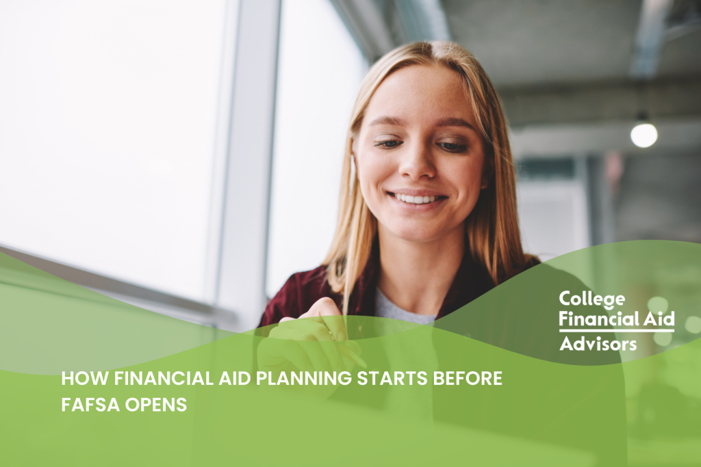 How Financial Aid Planning Starts Before FAFSA Opens