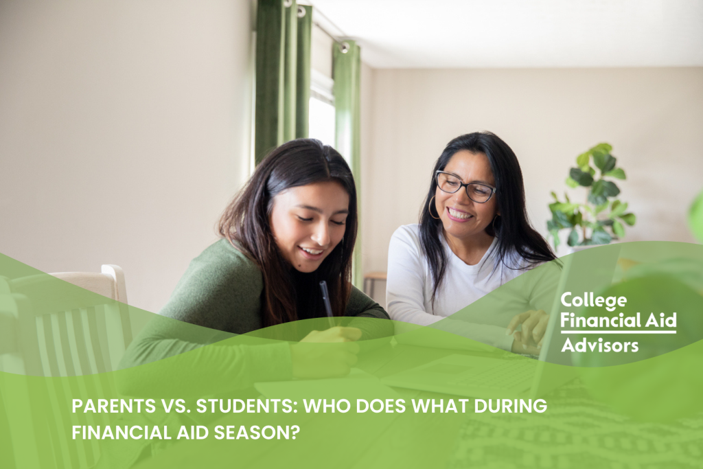 Parents vs. Students: Who Does What During Financial Aid Season?